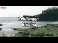 Download Lagu Lirik Lagu Kehilangan - Kristina (OST Heart)