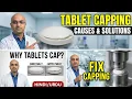 WHY do Tablets Cap Tablet Capping Causes Practical Solutions Pharma Manufacturing