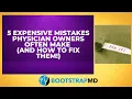 5 Expensive Mistakes Physician Owners Often Make and How to Fix Them