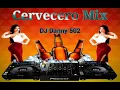 Download Lagu Cervecero Mix_2020 (\u0026 By Dj Danny 502)