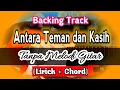 Download Lagu Backing Track Antara Teman dan Kasih Tanpa Melodi dan Suling