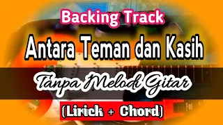 Download Backing Track Antara Teman dan Kasih Tanpa Melodi dan Suling MP3