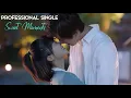 Download Lagu Professional Single(chinese Drama) Sweet Moments part~1