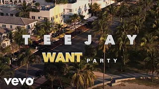 teejay want party official music video 
