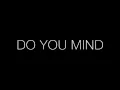 DJ Khaled - Do You Mind ft. Nicki Minaj, Chris Brown, August Alsina, Jeremih, Future \u0026 Rick Ross
