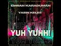 Yuh Yuhh remıx