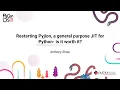 TALK Anthony Shaw Restarting Pyjion a general purpose JIT for Python - is it worth it