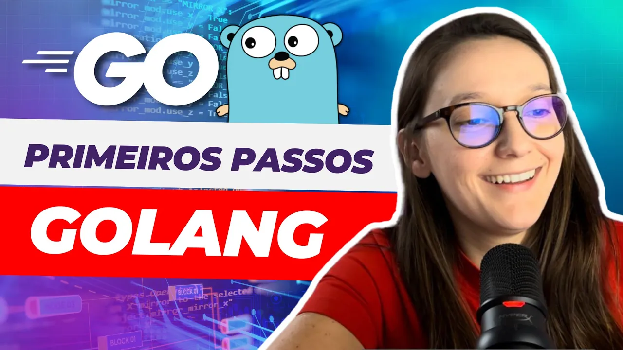 PRIMEIROS PASSOS COM A LINGUAGEM DE PROGRAMAÇÃO GO [GOLANG]