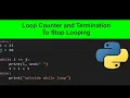 Loop Counter and Termination To Stop Looping in Python