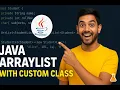 Java ArrayList with Custom Class How to use objects in ArrayList Full Example Explained