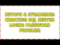 DevOps SysAdmins Creating SQL Server Login password problem 3 Solutions