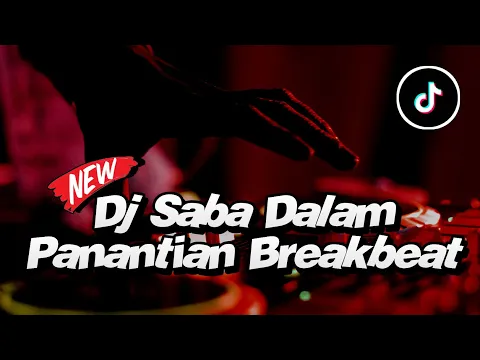 Download MP3 DJ SABA DALAM PANANTIAN BREAKBEAT (Luxica Remix Official)