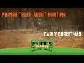 Early Christmas - Will Jimmy Primos Get On Yuletide Bucks