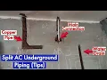 Split AC, underground piping || how to underground piping
