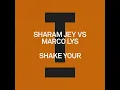 Sharam Jey vs Marco Lys  - Shake Your (Extended Mix)