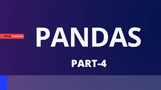 Pandas For Data Science-PART 4