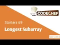 Codechef Starters 69 - Longest Subarray Codechef Talk Coders