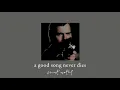 saint motel - a good song never dies // slowed down