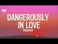Beyoncé - Dangerously In Love (Lyrics)