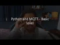 Python and MQTT - Basic level