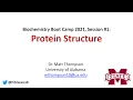 Protein Structure Session Biochemistry Boot Camp 2021