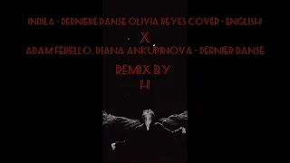 Download Indila - [Olivia Reyes Cover - English X Adam Ferello, Diana ankudinova - Dernier Danse remix by H MP3