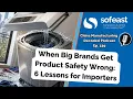 When Big Brands Get Product Safety Wrong 6 Lessons for Importers