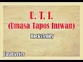 Lagu Rocksteddy - U. T. I. (Umasa Tapos Iniwan) Lyrics