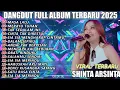 MASA LALU SHINTA ARSINTA DANGDUT FULL ALBUM TERBARU DANGDUT KOPLO TERBARU 2025!