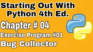 Starting Out With Python Chapter 4 Exercise Program 1 Bug Collector Python Program