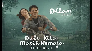 dulu kita masih remaja ost dilan itb 1997 official cover lyric video