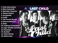 Download Lagu Last Child - Playlist Best Of last Child Full Album || Tanpa Iklan