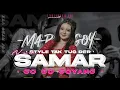DJ SAMAR X GO GO GOYANG - STYLE MARGOY BAS NGUK - REMIX TIKTOK VIRAL TERBARU