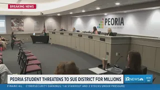 Peoria student threatens to sue district for millions