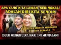 Lagu 💥APA YANG KITA LAWAN, SERINGKALI ADALAH DIRI KITA SENDIRI