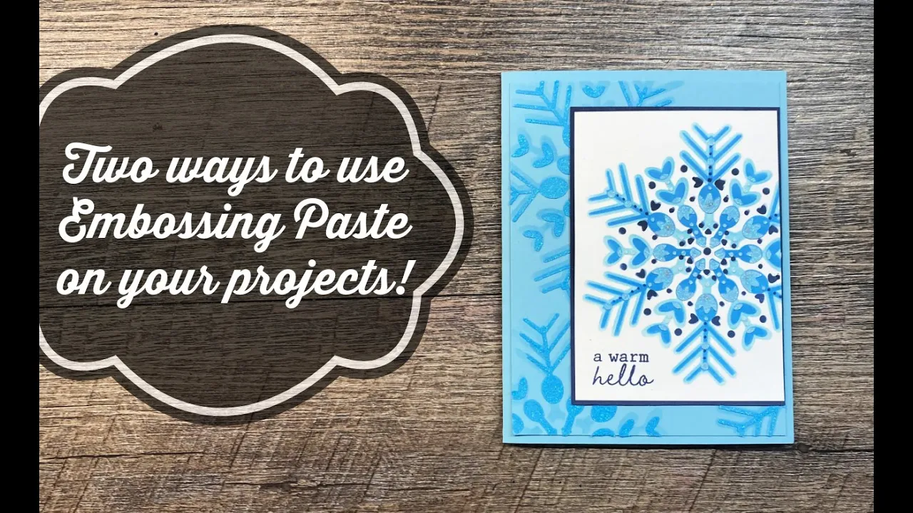 Two ways to use Embossing Paste on your projects!