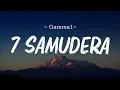 Download Lagu Gamma1 - 7 Samudera | Video Lirik