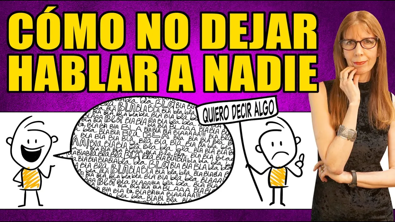 CÓMO NO DEJAR HABLAR A NADIE