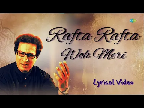 Download MP3 Rafta Rafta Woh Meri Hasti Ka | Lyrical Video | Talat Aziz | Mehdi Hassan Ghazal | Best Ghazal