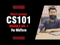 CS101 Module 1 SHORT LECTURES By Prof Khaliq Mirza