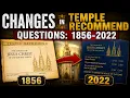 Changes in Temple Recommend Questions 1856-2022