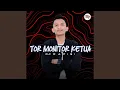 Download Lagu TOR MONITOR KETUA