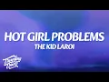 Download Lagu The Kid LAROI - HOT GIRL PROBLEMS (Lyrics)