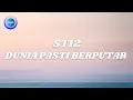 Download Lagu ST12 - Dunia Pasti Berputar (Lyrics)