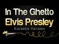 Download Lagu Elvis Presley - In The Ghetto (Karaoke Version)