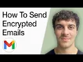 How To Send Encrypted Emails In Gmail Send Secure Emails W Gmail Confidential Mode Full 2025 Guide