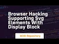 browser hacking supporting svg elements with display block
