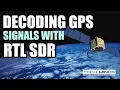 Decoding GPS using an RTL SDR Receiver
