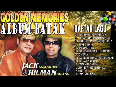 Download MP3 Lagu Batak Golden Memories - ( Jack Marpaung \u0026 Hilman Padang ) Paling Enak Di Dengar.