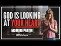 Your Next Breakthrough Starts With Your Heart Blessed Morning Prayer To Start Your Day With God